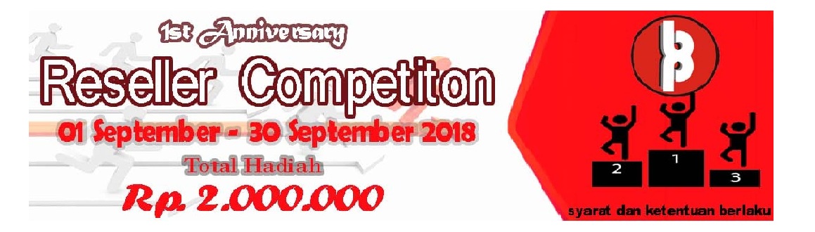 1st Anniversary Reseller Competition SEPTEMBER 2018